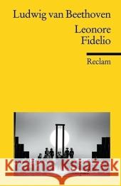 Leonore oder der Triumph der ehelichen Liebe. Fidelio : Nachw. v. Dörte Schmidt Beethoven, Ludwig van Sonnleithner, Joseph Breuning, Stephan von 9783150186657 Reclam, Ditzingen