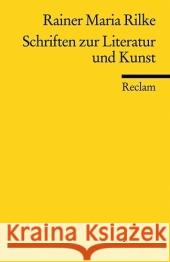 Schriften zur Literatur und Kunst Rilke, Rainer M. Hoffmann, Torsten  9783150186701