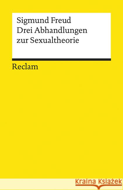 Drei Abhandlungen zur Sexualtheorie Freud, Sigmund Lohmann, Hans-Martin Bayer, Lothar  9783150187104
