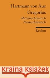 Gregorius : Mittelhochdtsch.-Neuhochdtsch. Hartmann von Aue 9783150187647 Reclam, Ditzingen