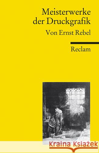 Meisterwerke der Druckgrafik Rebel, Ernst   9783150187746