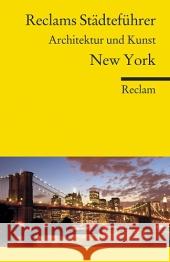 Reclams Städteführer New York : Architektur und Kunst Kränzle, Peter Brinke, Margit  9783150187784