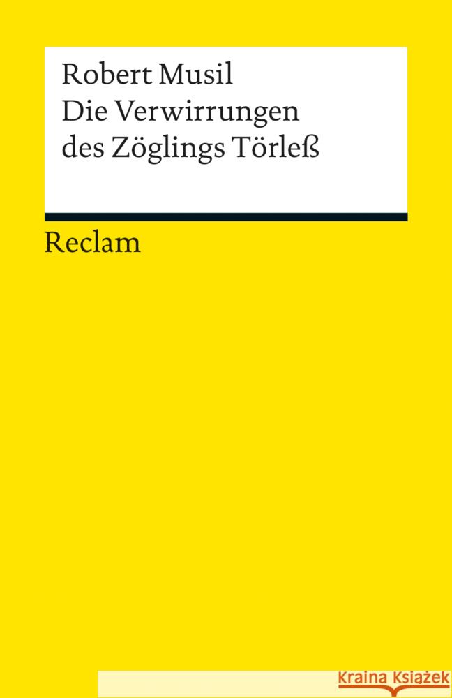 Die Verwirrungen des Zöglings Törleß : Nachwort: Smerilli, Filippo Musil, Robert 9783150187890