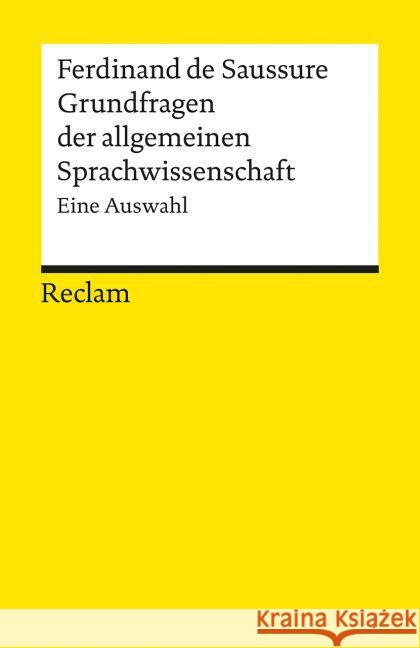 Grundfragen der allgemeinen Sprachwissenschaft : Eine Auswahl Saussure, Ferdinand de 9783150188071 Reclam, Ditzingen