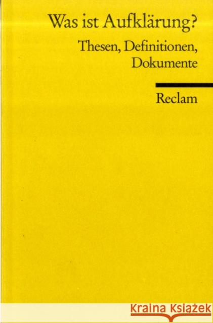 Was ist Aufklärung? : Thesen, Definitionen, Dokumente Stollberg-Rilinger, Barbara   9783150188248