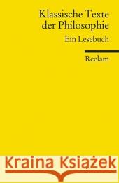 Klassische Texte der Philosophie : Ein Lesebuch Pfister, Jonas   9783150188385 Reclam, Ditzingen