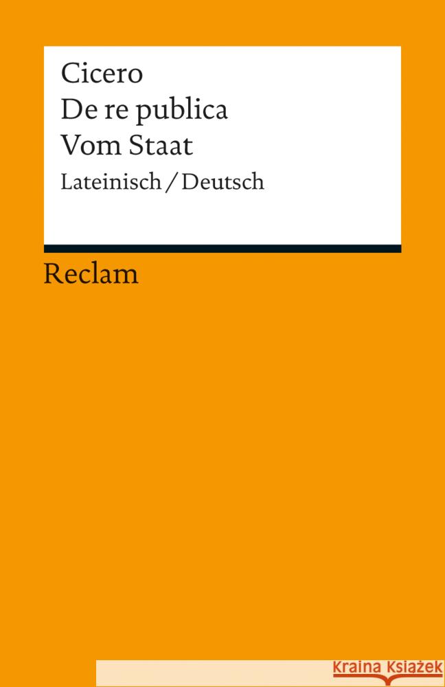 De re publica. Vom Staat : Lateinisch/Deutsch Cicero 9783150188804