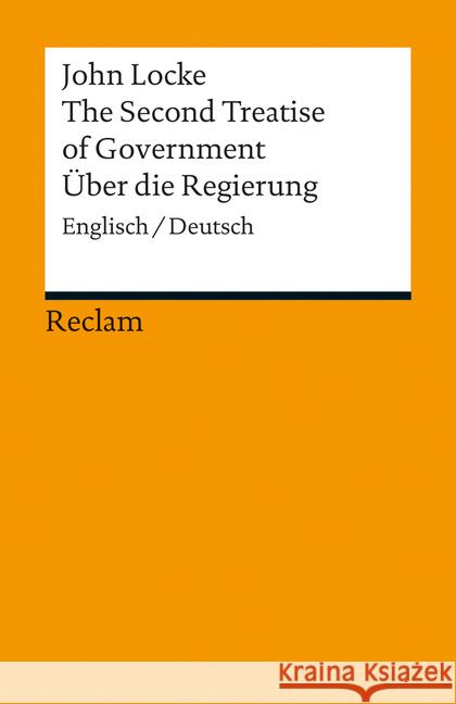 Über die Regierung. The Second Treatise of Government : Englisch-Deutsch Locke, John 9783150188842 Reclam, Ditzingen