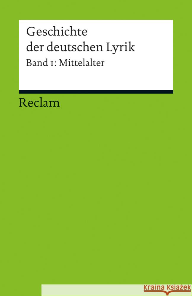 Geschichte der deutschen Lyrik. Bd.1 : Mittelalter Holznagel, Franz-Josef 9783150188880