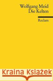 Die Kelten Meid, Wolfgang 9783150189214 Reclam, Ditzingen