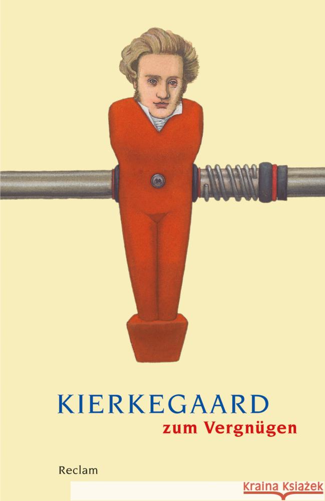 Kierkegaard zum Vergnügen  9783150189306 Reclam, Ditzingen