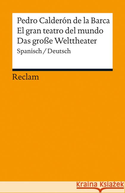 Das große Welttheater. El gran teatro del mundo : Spanisch/Deutsch Calderón de la Barca, Pedro 9783150190074 Reclam, Ditzingen