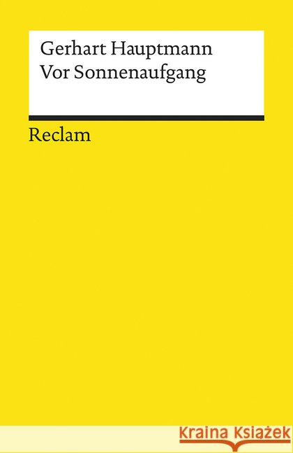 Vor Sonnenaufgang : Soziales Drama Hauptmann, Gerhart 9783150190173 Reclam, Ditzingen