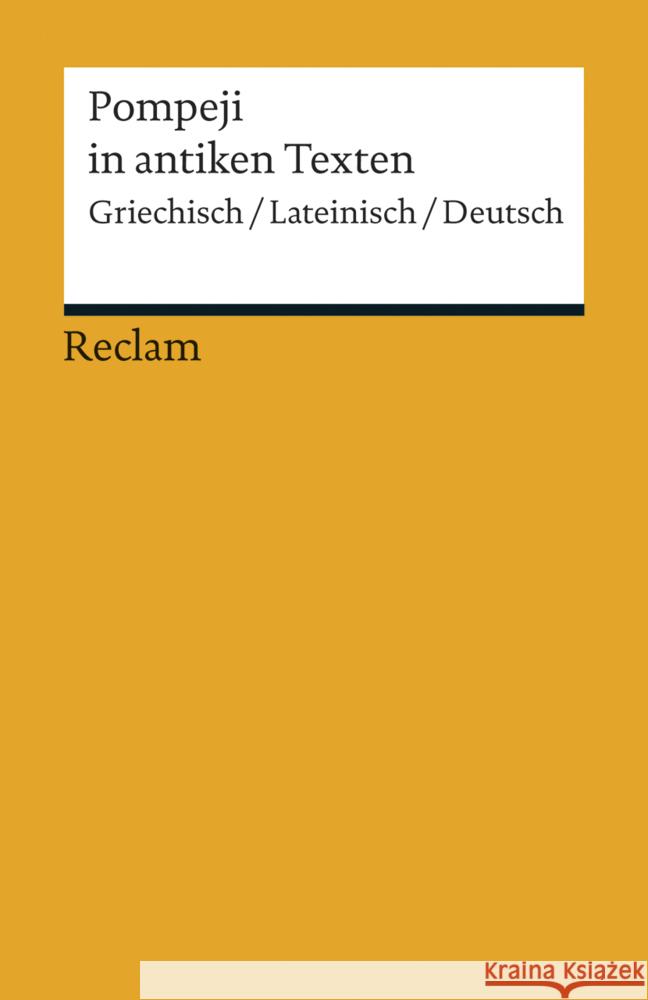 Pompeji in antiken Texten : Griechisch/Lateinisch/Deutsch  9783150190210 Reclam, Ditzingen