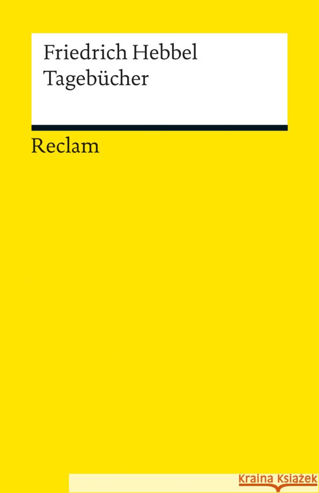 Tagebücher Hebbel, Friedrich 9783150190562 Reclam, Ditzingen