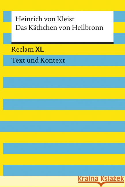 Das Käthchen von Heilbronn oder die Feuerprobe : Textausgabe mit Kommentar und Materialien Kleist, Heinrich von 9783150191552