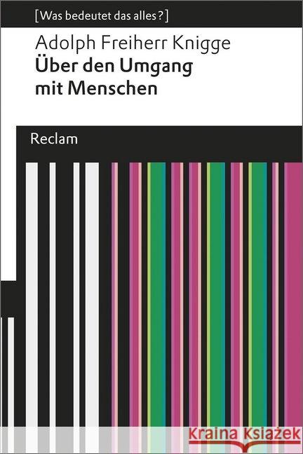 Über den Umgang mit Menschen : Eine Auswahl Knigge, Adolph Frhr. von 9783150192788 Reclam, Ditzingen