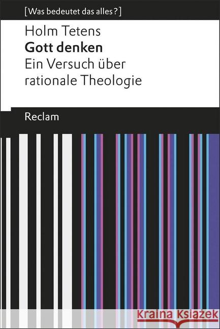 Gott denken : Ein Versuch über rationale Theologie Tetens, Holm 9783150192955