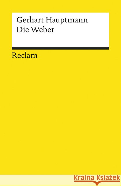 Die Weber : Schauspiel aus den vierziger Jahren Hauptmann, Gerhart 9783150193648 Reclam, Ditzingen