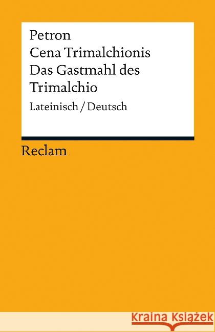 Cena Trimalchionis / Das Gastmahl des Trimalchio : Lateinisch/Deutsch Petron 9783150193853 Reclam, Ditzingen