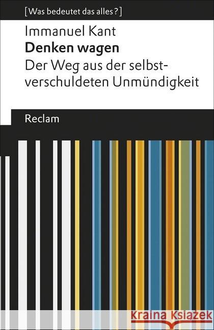 Denken wagen : Der Weg aus der selbstverschuldeten Unmündigkeit Kant, Immanuel 9783150194188 Reclam, Ditzingen