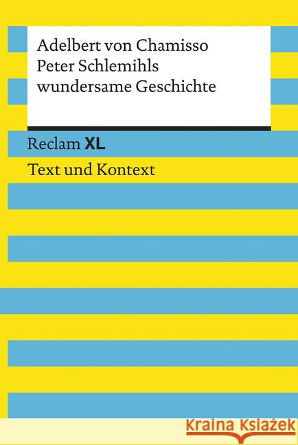 Peter Schlemihls wundersame Geschichte. Textausgabe mit Kommentar und Materialien : Reclam XL - Text und Kontext Chamisso, Adelbert von 9783150194393