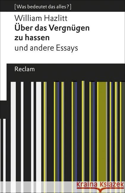 Über das Vergnügen zu hassen : Und andere Essays Hazlitt, William 9783150194423 Reclam, Ditzingen