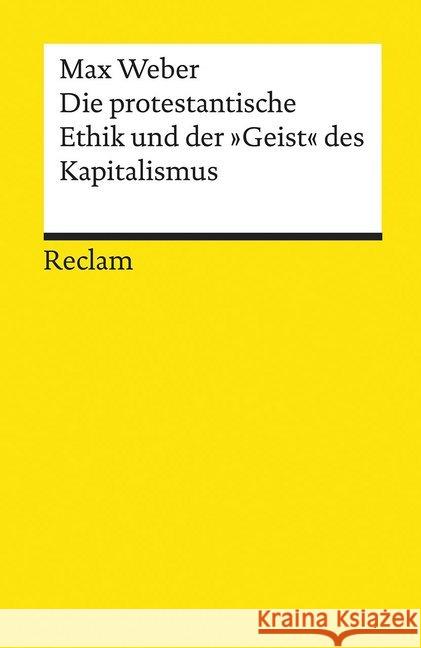 Die protestantische Ethik und der Geist des Kapitalismus : Studienausgabe Weber, Max 9783150194478 Reclam, Ditzingen