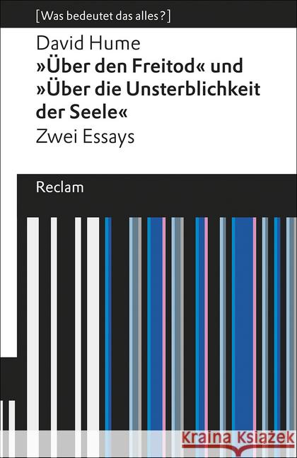 Über den Freitod / Über die Unsterblichkeit der Seele : Zwei Essays Hume, David 9783150194713 Reclam, Ditzingen