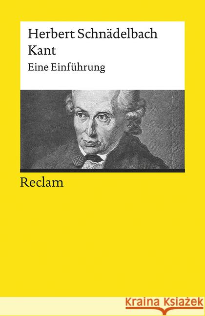 Kant : Eine Einführung Schnädelbach, Herbert 9783150195116 Reclam, Ditzingen