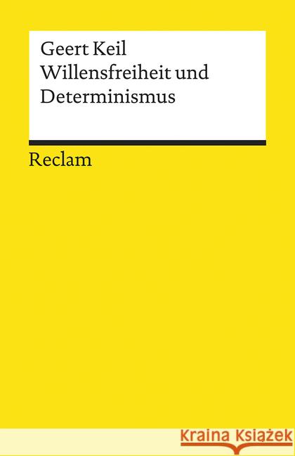 Willensfreiheit und Determinismus Keil, Geert 9783150195246 Reclam, Ditzingen