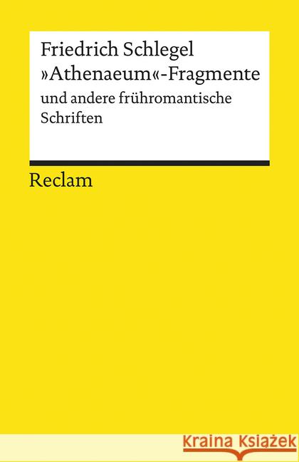 'Athenaeum-Fragmente' und andere frühromantische Schriften Schlegel, Friedrich 9783150195253 Reclam, Ditzingen