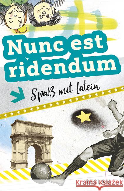 Nunc est ridendum : Spaß mit Latein. Lateinisch/Deutsch  9783150195338 Reclam, Ditzingen