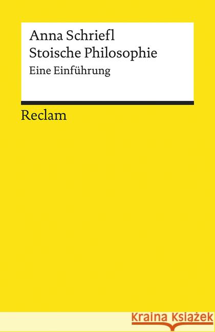 Stoische Philosophie : Eine Einführung Schriefl, Anna 9783150195574