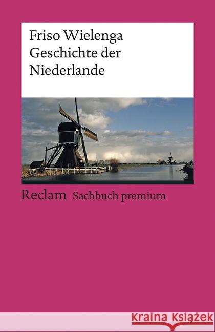 Geschichte der Niederlande Wielenga, Friso 9783150195758 Reclam, Ditzingen