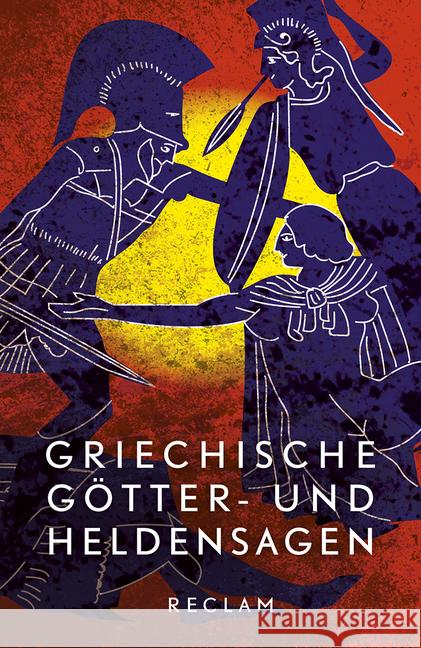 Griechische Götter- und Heldensagen : Nach den Quellen neu erzählt. Mit Stammtafeln der Götter und Helden sowie Anmerkungen Tetzner, Reiner; Wittmeyer, Uwe 9783150196441