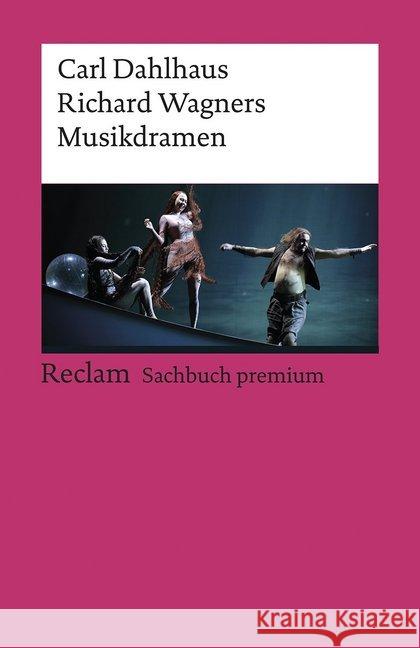 Richard Wagners Musikdramen Dahlhaus, Carl 9783150196953 Reclam, Ditzingen