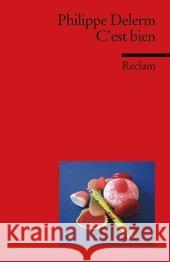 C'est bien : Französischer Text mit deutschen Worterklärungen. A2 (GER) Delerm, Philippe Guizetti, Roswitha  9783150197226 Reclam, Ditzingen