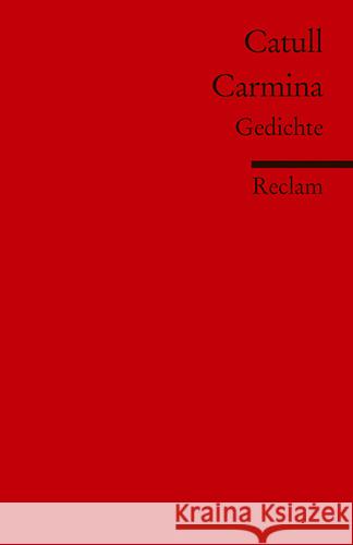 Carmina. Gedichte : In lateinischer Sprache mit deutschen Worterklärungen Catull Siemer, Joanna Mader, Michael 9783150198001 Reclam, Ditzingen