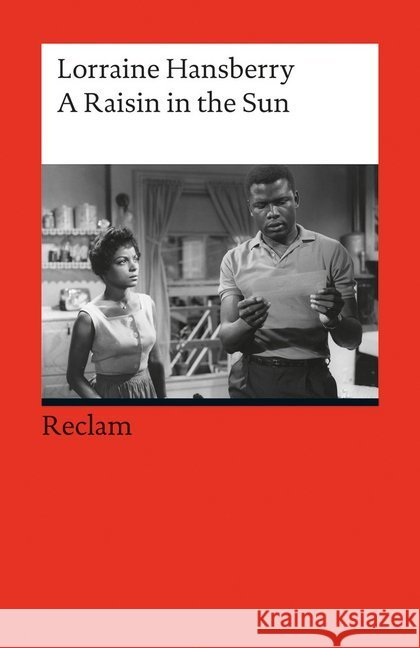 A Raisin in the Sun : Drama in Three Acts. Englischer Text mit deutschen Worterklärungen. B2-C1 (GER) Hansberry, Lorraine 9783150198407