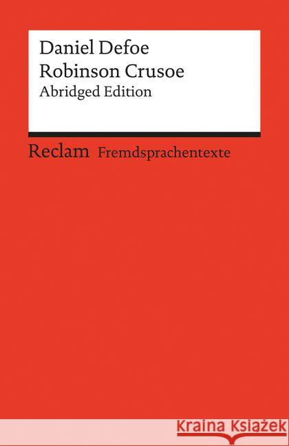 Robinson Crusoe : Abridged Edition. Englischer Text mit deutschen Worterklärungen. B2-C1 (GER) Defoe, Daniel 9783150199138