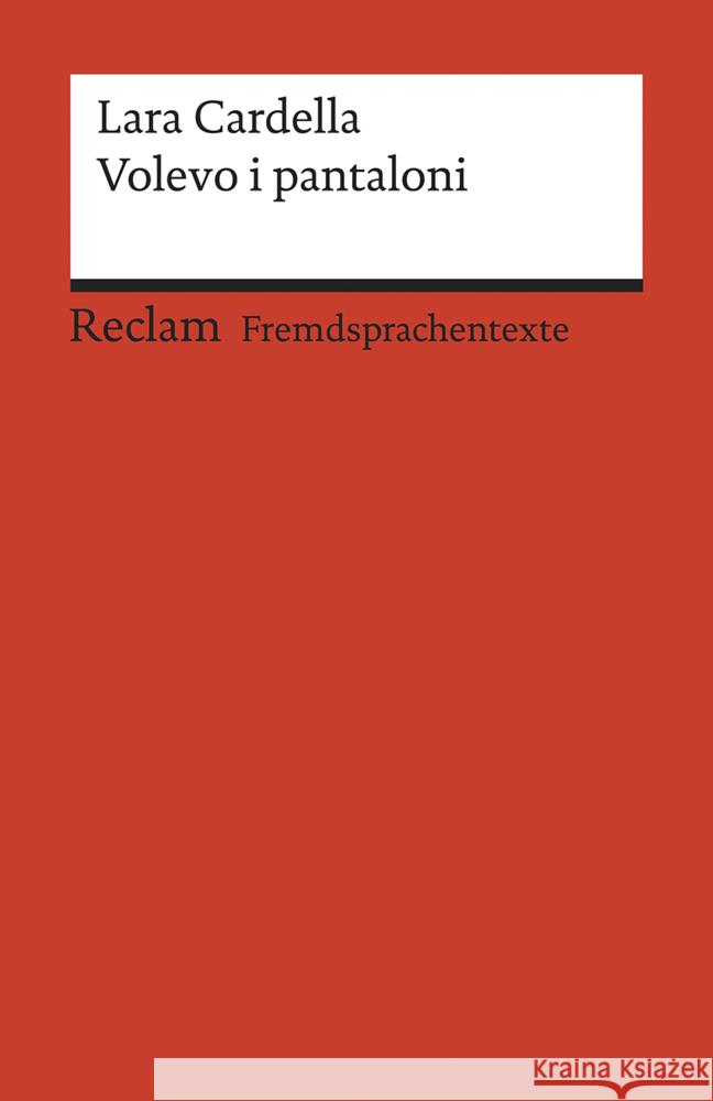 Volevo i pantaloni : Italienischer Text mit deutschen Worterklärungen. B1-B2 (GER) Cardella, Lara 9783150199671 Reclam, Ditzingen