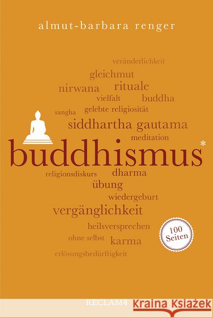 Buddhismus. 100 Seiten Renger, Almut-Barbara 9783150204382 Reclam, Ditzingen