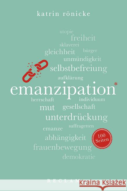 Emanzipation. 100 Seiten Rönicke, Katrin 9783150204399 Reclam, Ditzingen