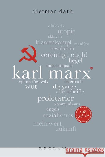 Karl Marx. 100 Seiten Dath, Dietmar 9783150204542