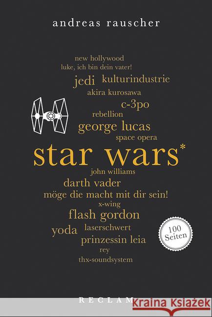 Star Wars. 100 Seiten Rauscher, Andreas 9783150205532 Reclam, Ditzingen