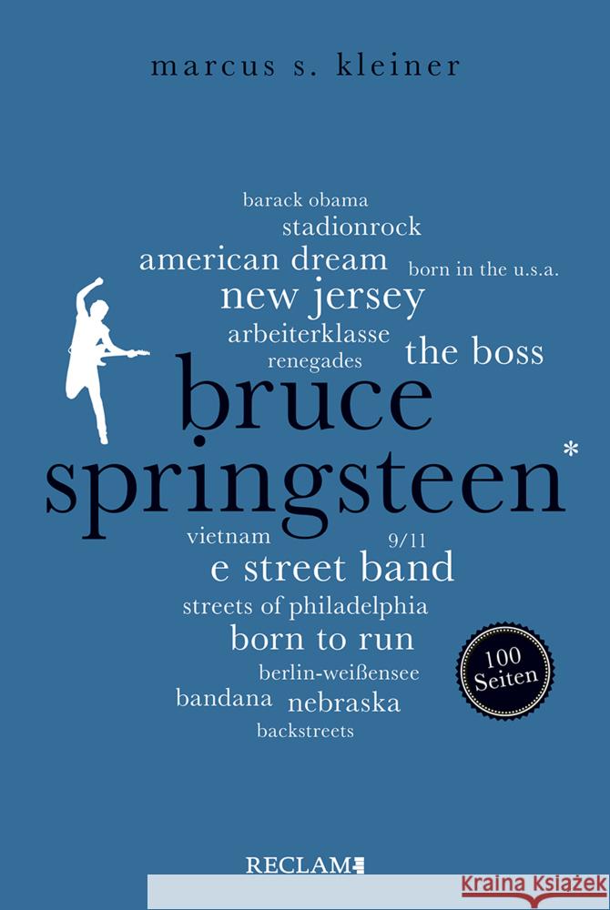 Bruce Springsteen. 100 Seiten Kleiner, Marcus S. 9783150205853