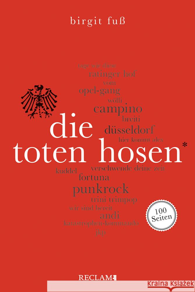 Die Toten Hosen. 100 Seiten Fuß, Birgit 9783150205860 Reclam, Ditzingen