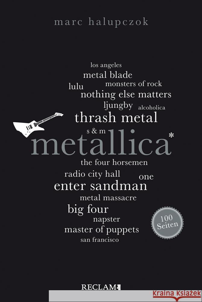 Metallica. 100 Seiten Halupczok, Marc 9783150206782 Reclam, Ditzingen