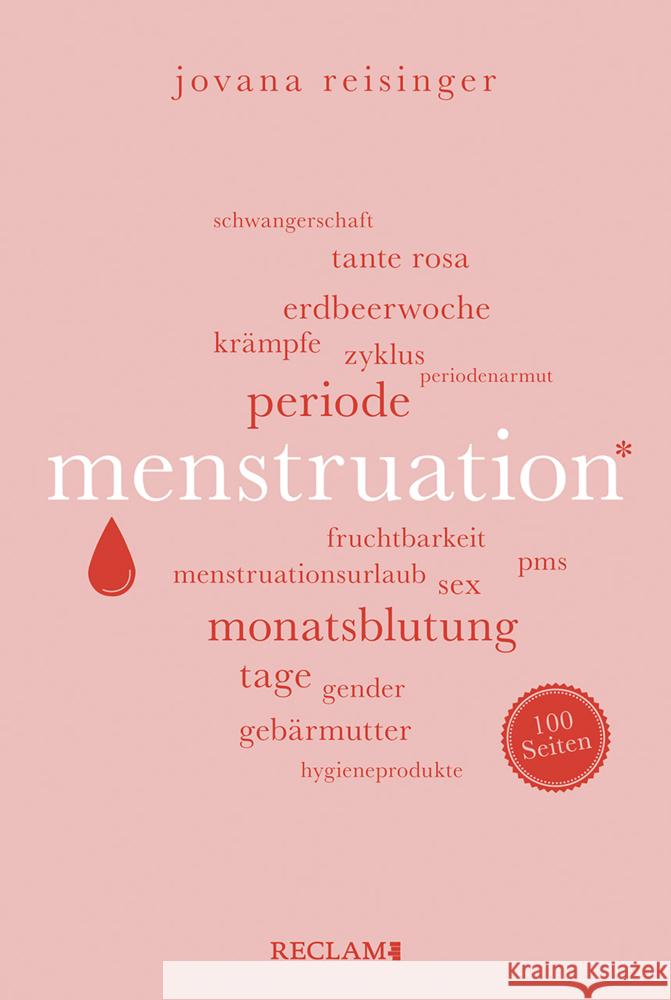 Menstruation | Wissenswertes und Unterhaltsames über den weiblichen Zyklus | Reclam 100 Seiten Reisinger, Jovana 9783150207079